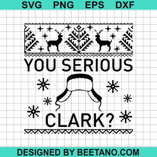 You Serious Clark Ugly Christmas Sweater Svg