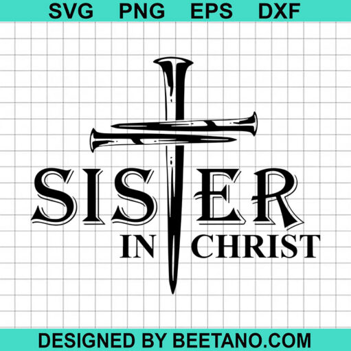 Sister In Christ Svg