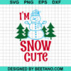I'M Snow Cute Svg