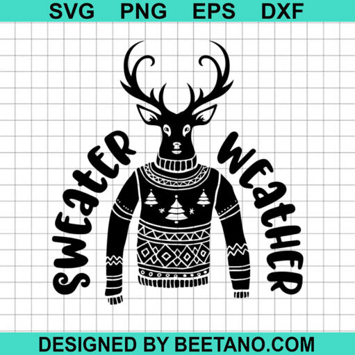 Reindeer In Sweater Weather Svg
