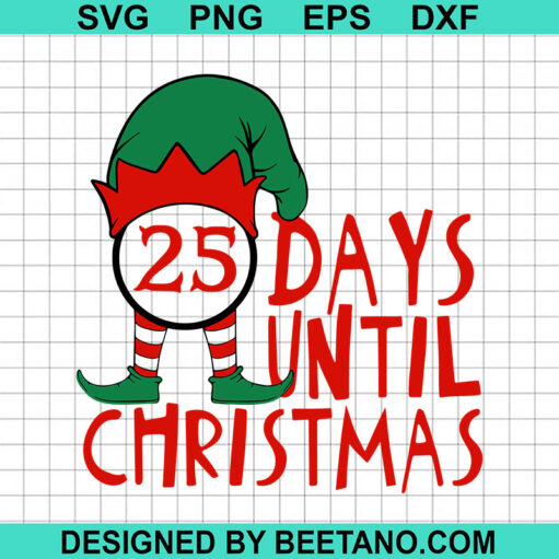 25 Days Until Christmas SVG, Days Until Christmas SVG, Christmas
