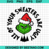 Grinch Your Sweaters Are Ugly Svg