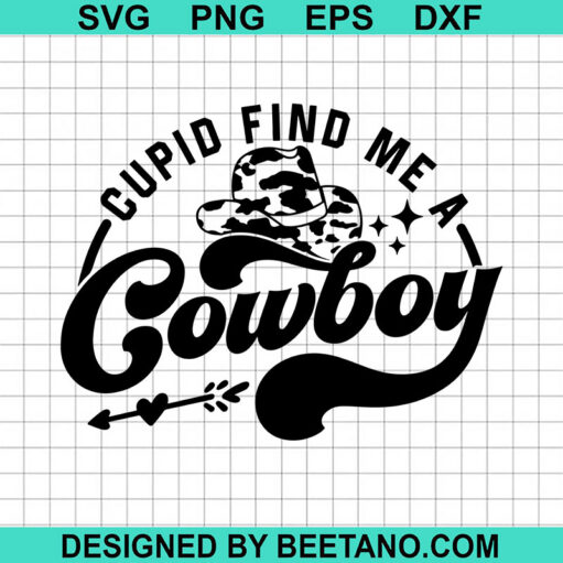 Cupid Find Me A Cowboy SVG