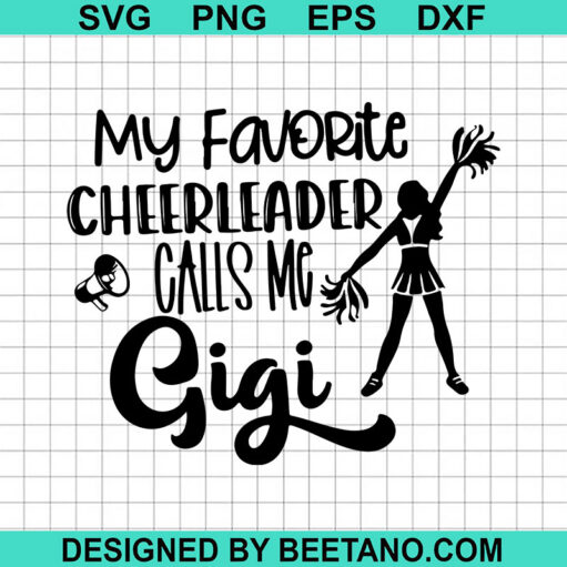 My Favorite Cheerleader Calls Me Gigi SVG