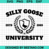 Silly Goose University Est 2069 Svg