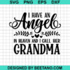 I have an angel in heaven and i call her Grandma SVG
