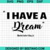I Have A Dream Svg