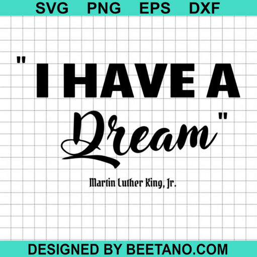 I Have A Dream Svg