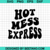 Hot Mess Express Svg
