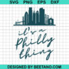 Its A Philly Thing Football Svg