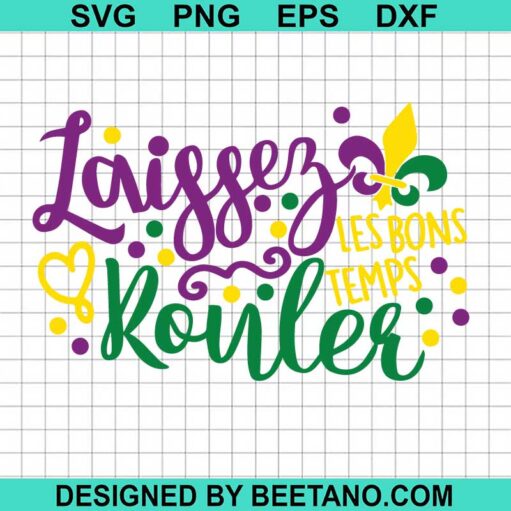 Laissez Les Bon Temps Rouler New Orleans Svg