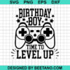 Birthday Boy Time To Level Up Svg