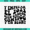 Retro Empezar El 2023 Bien Cabron Svg