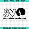Peace Love Melanin Svg