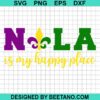 Nola Is My Happy Place Svg