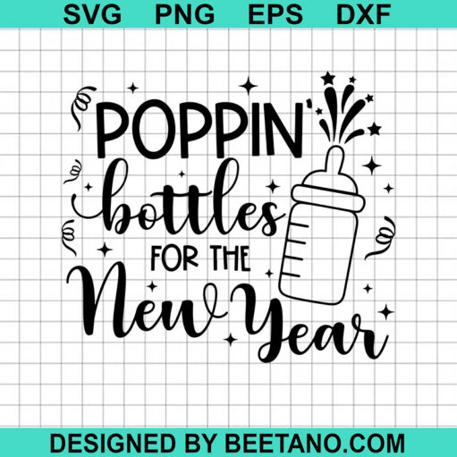 Poppin Bottles For The New Year SVG