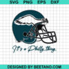 It'S A Philly Thing Svg