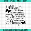 Whisper I Love You To A Butterfly Svg