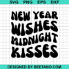 New Year Wishes Midnight Kisses Svg