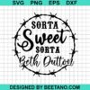 Sorta Sweet Sorta Beth Dutton Svg