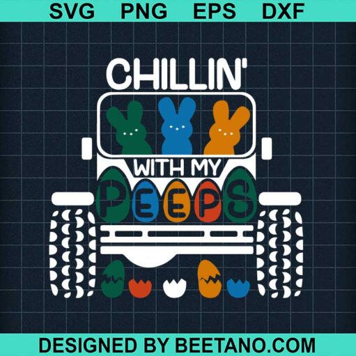 Chillin With My Peeps SVG