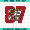You Gotta Fight For Your Right To Party Svg