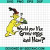 Would You Like Green Eggs And Ham Svg