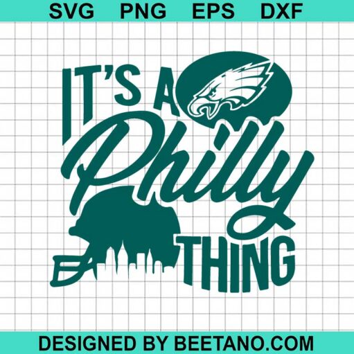 It'S A Philly Thing Football Svg