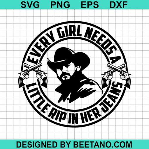 Every Girl Needs A Little Rip In her Jeans SVG