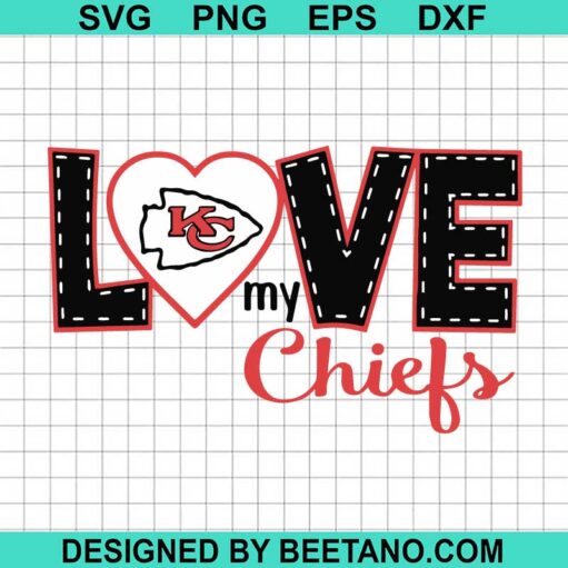 Love My Chiefs Svg