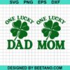 One Lucky Dad One Lucky Mom Svg