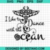 I Like To Dance With The Ocean Svg
