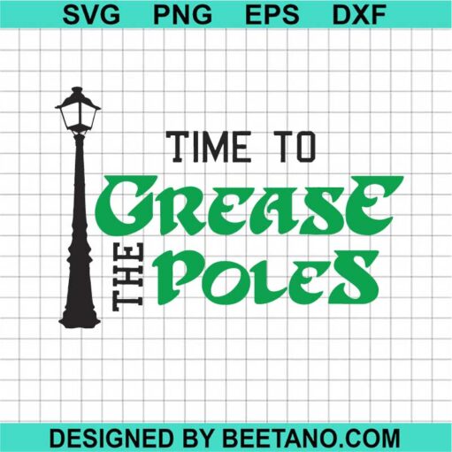 Time to Grease the poles SVG
