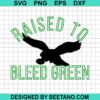 Raise To Bleed Green Svg