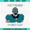 Rent'S Due Every Day Svg
