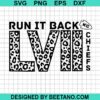 Run It Back Kc Chief Lvii Svg
