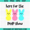 Here For The Peep Show Svg