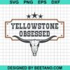 Yellowstone Obsessed Svg