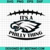 It'S A Philly Thing Eagles Svg