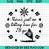 There'S Just No Telling How Far I'Ll Go Svg