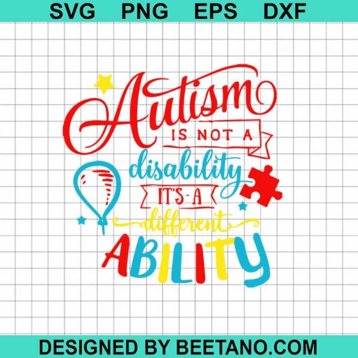Autism It's Not a Disability Is a Special Ability Svg