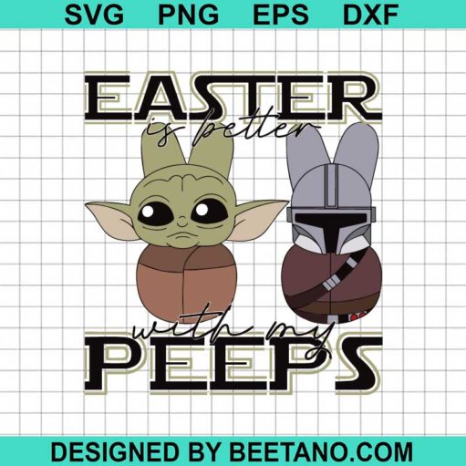 Easter Is Better With My Peeps SVG