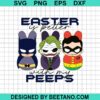 Easter Is Better With My Peeps Svg