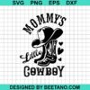 Mommy'S Little Cowboy Svg