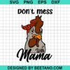 Dont Mess With Mama Svg