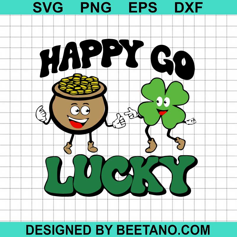 Happy Go Lucky SVG, St Patricks Day SVG, Funny Pot Of Gold SVG ...