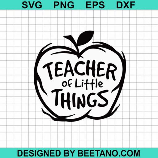 Teacher Of Little Things Svg