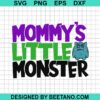Mommy'S Little Monster Svg