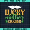Lucky Mother Clucker Svg