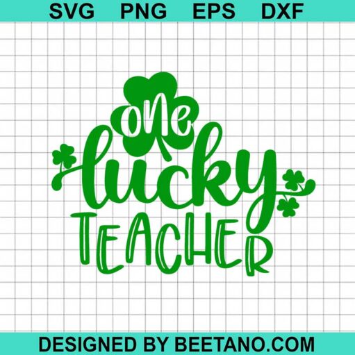 One Lucky Teacher SVG